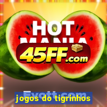 jogos do tigrinhos